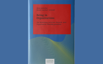 Neu bei Schäffer Poeschel:  „Being in Organizations“ von Nicole Lauchart-Schmidl und Anna Jantscher