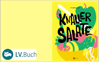 „Knaller-Salate“ aus dem Verlag LV.Buch